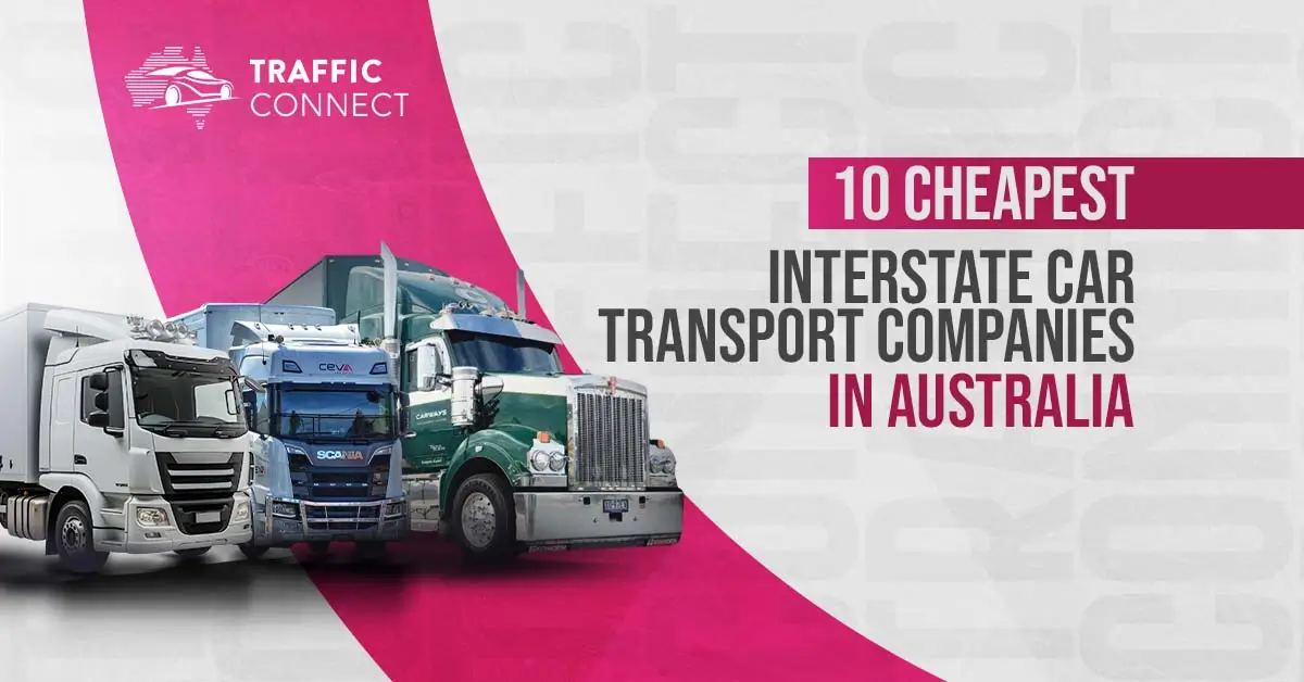 10 Cheapest Interstate Car Transport Companies in Australia