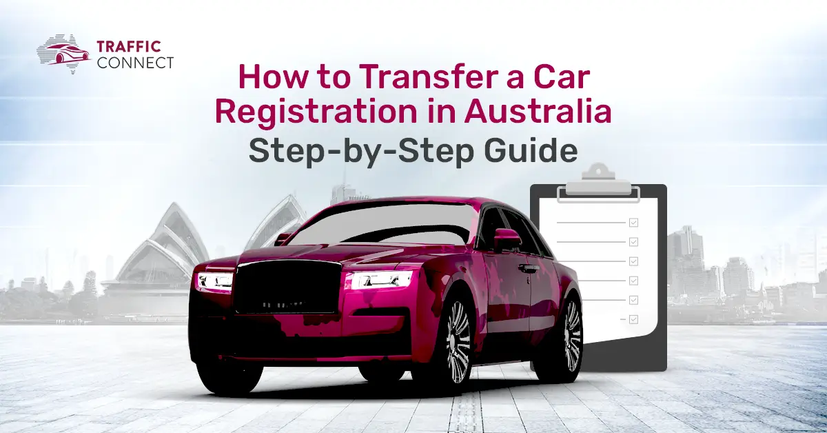 How to Transfer a Car Registration in Australia: Step-by-Step Guide